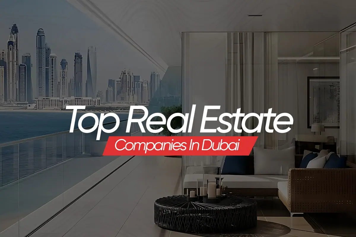 Top 10 Real Estate Companies in Dubai